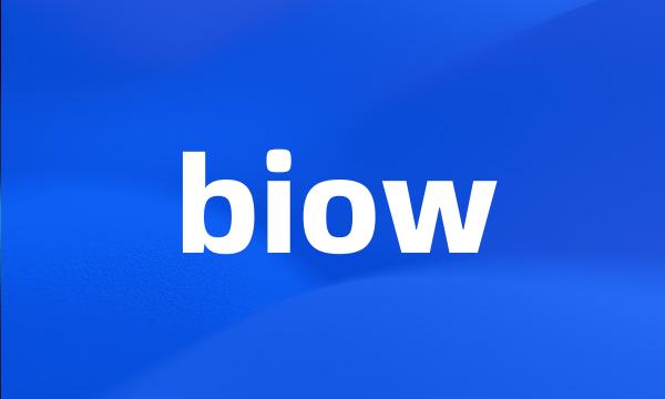 biow