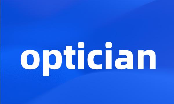 optician