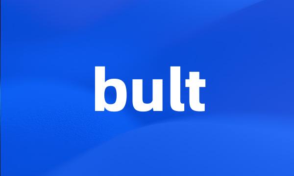 bult