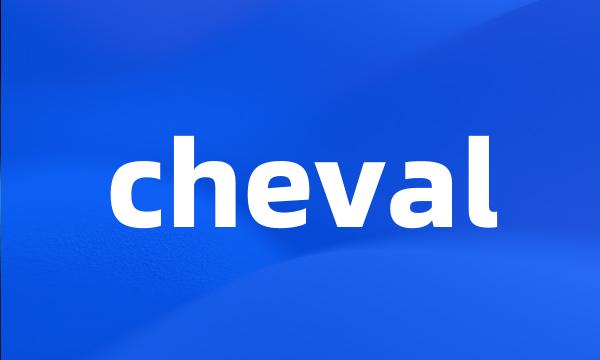 cheval