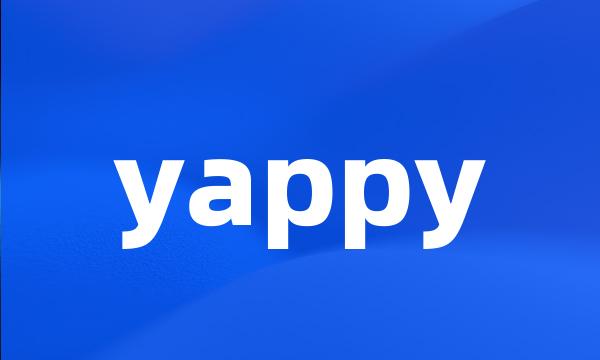 yappy