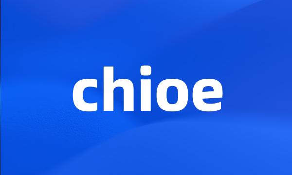 chioe