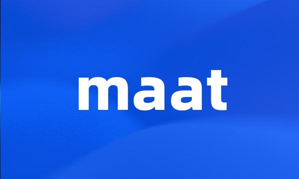 maat