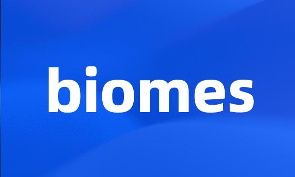 biomes