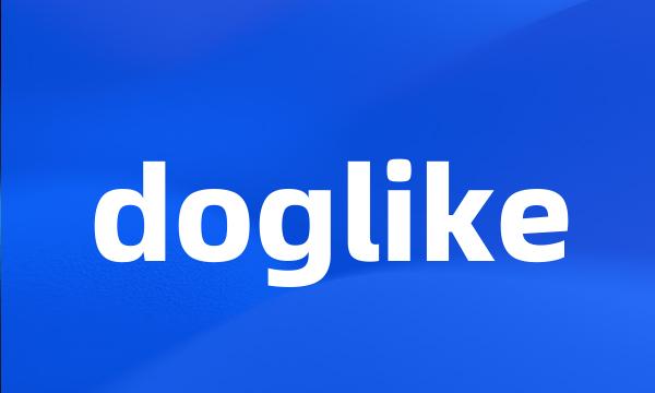 doglike