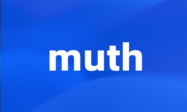 muth