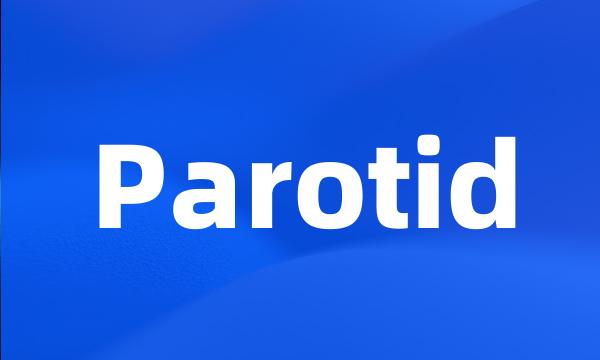 Parotid