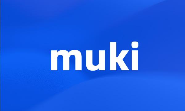 muki