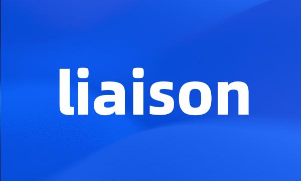 liaison