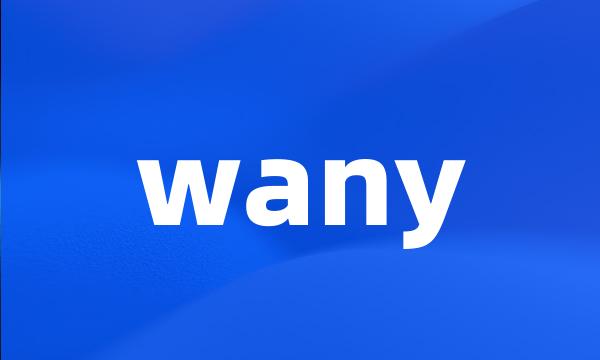 wany