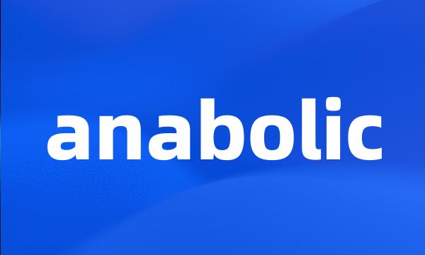 anabolic