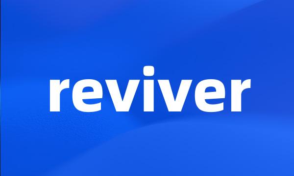 reviver