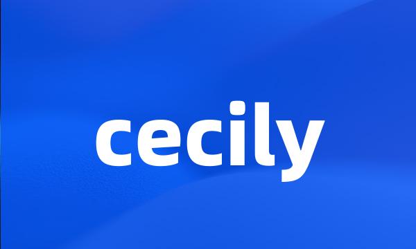 cecily