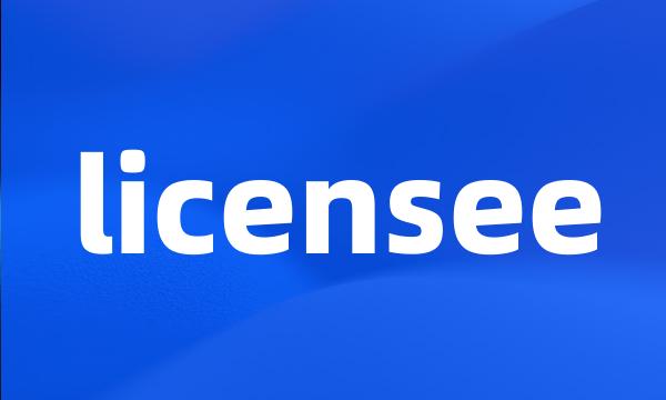 licensee