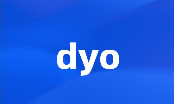 dyo