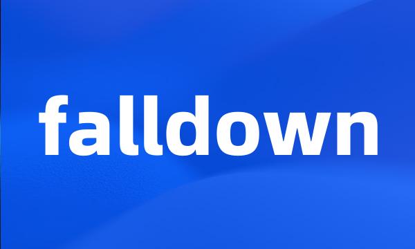 falldown