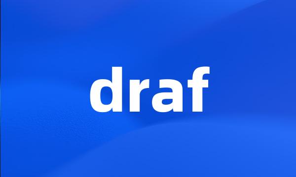 draf