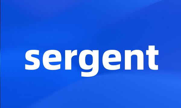 sergent