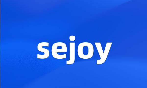 sejoy