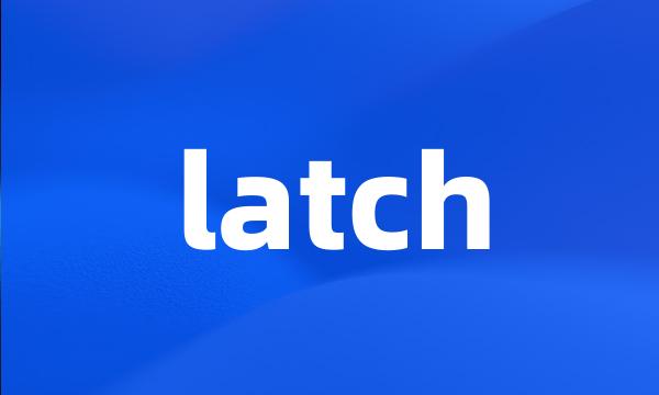 latch