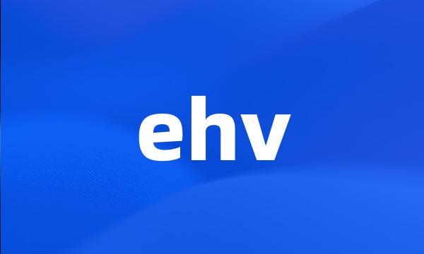 ehv