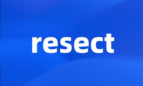 resect