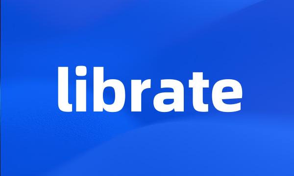 librate