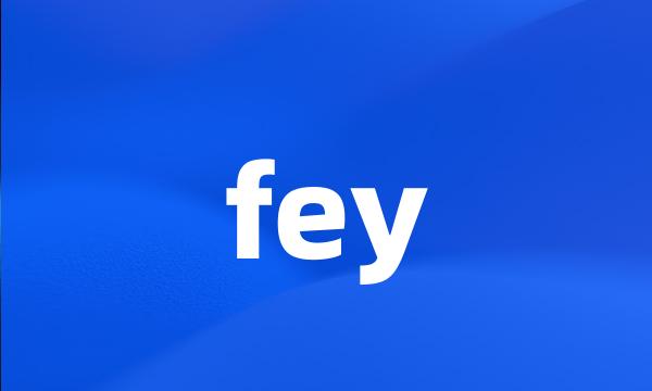 fey