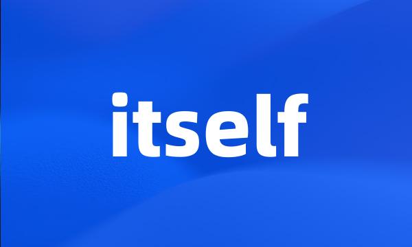 itself