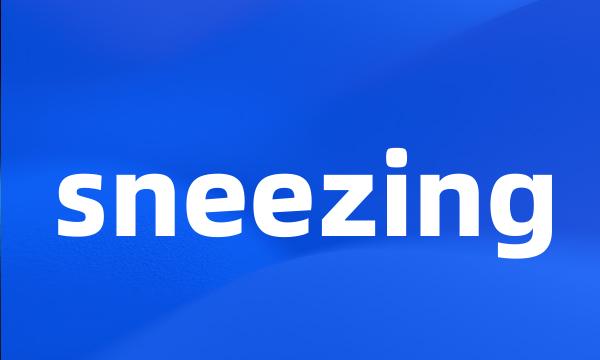 sneezing