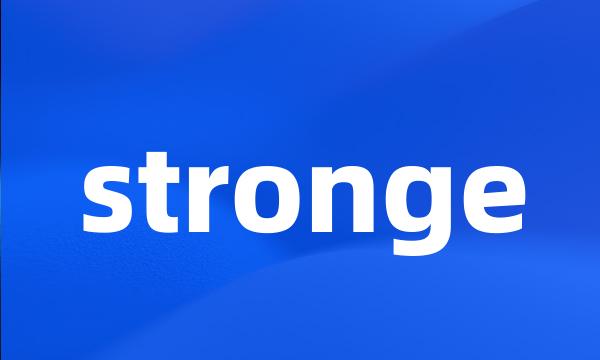 stronge