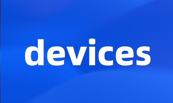 devices