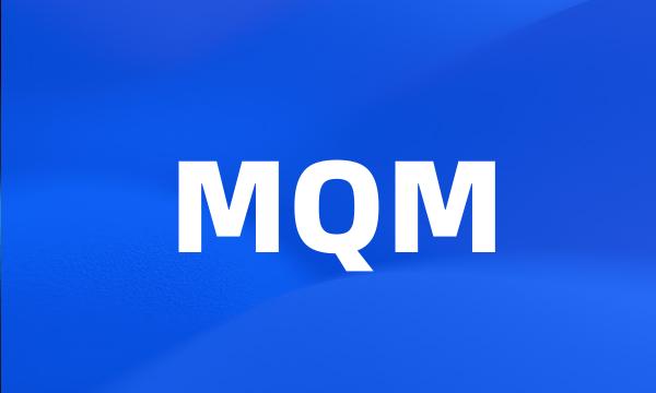 MQM