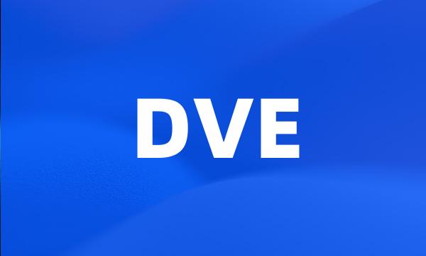 DVE