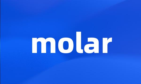 molar