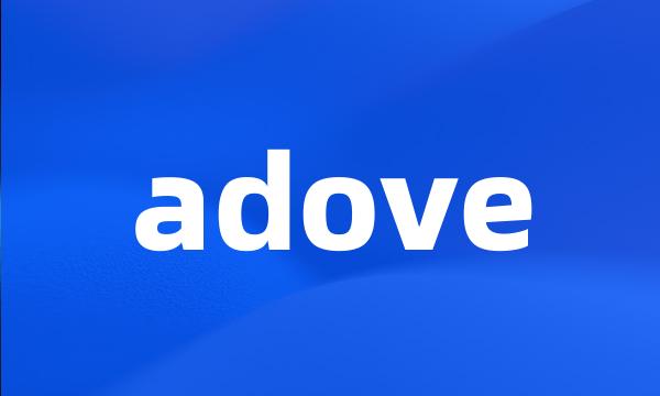 adove