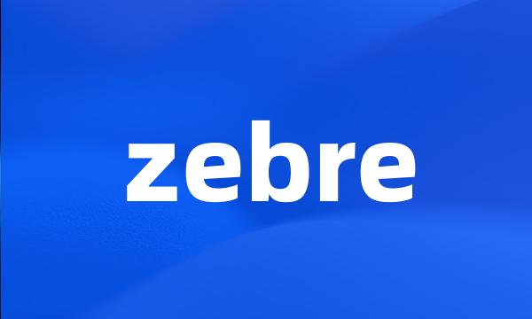 zebre