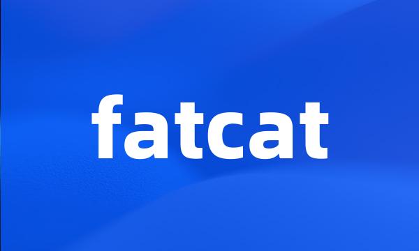 fatcat