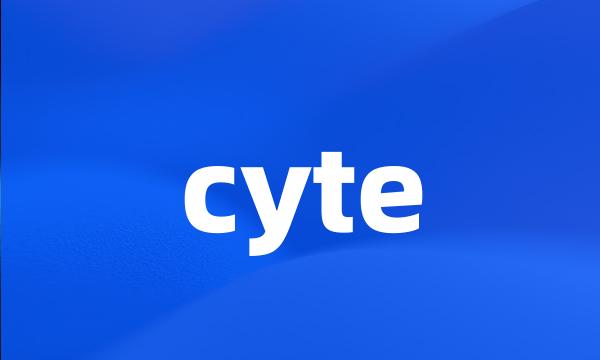 cyte