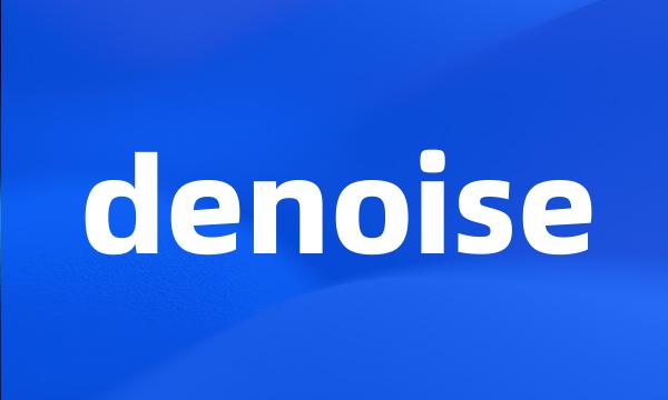 denoise