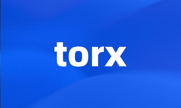 torx