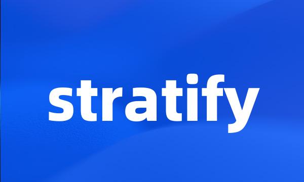 stratify