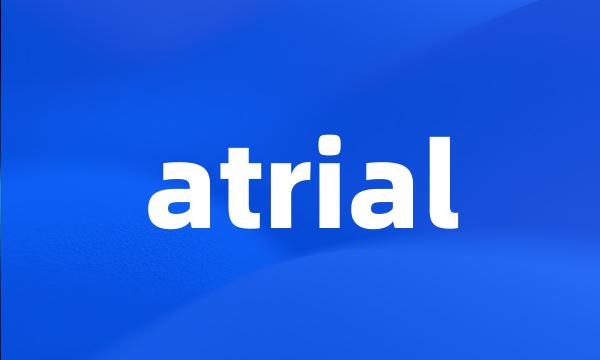 atrial