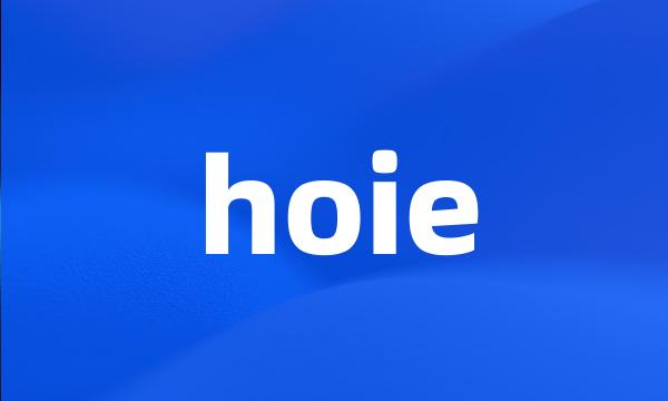 hoie