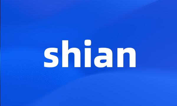 shian