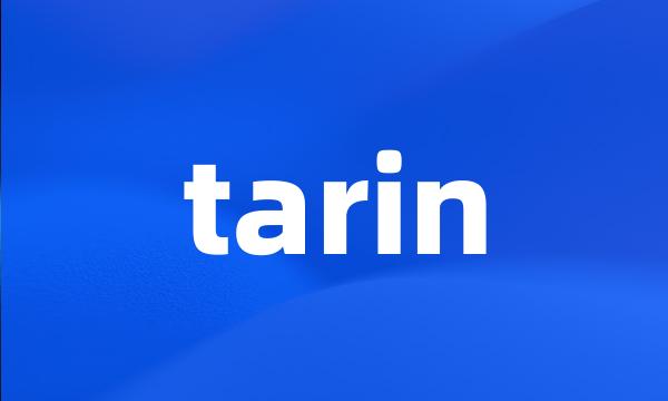 tarin