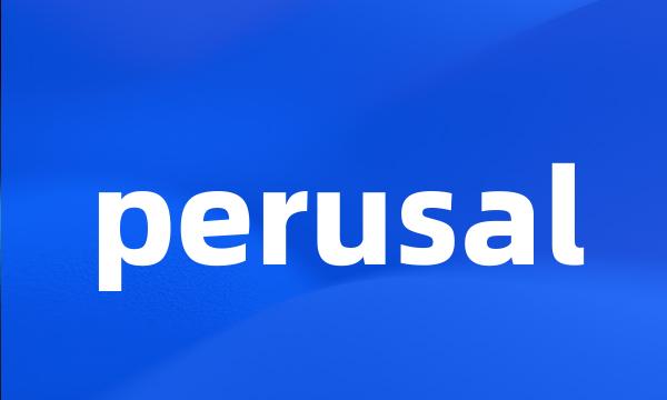 perusal