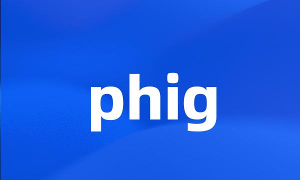 phig