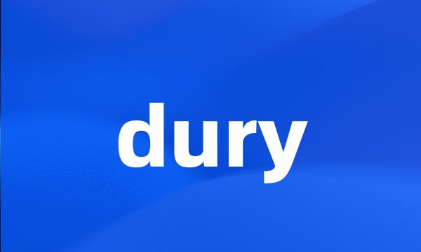 dury