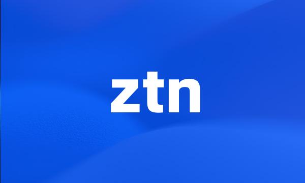 ztn